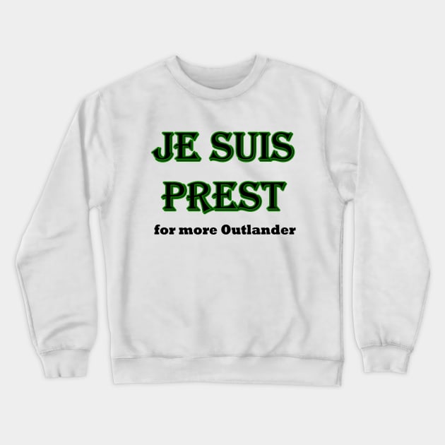 Je Suis Prest for more Outlander Crewneck Sweatshirt by julieerindesigns